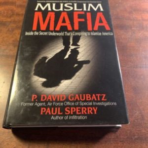 Muslim Mafia Inside the Secret Underworld That's Conspiring to Islamize America
